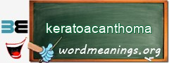 WordMeaning blackboard for keratoacanthoma